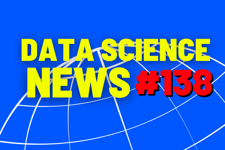 Data Science News #138