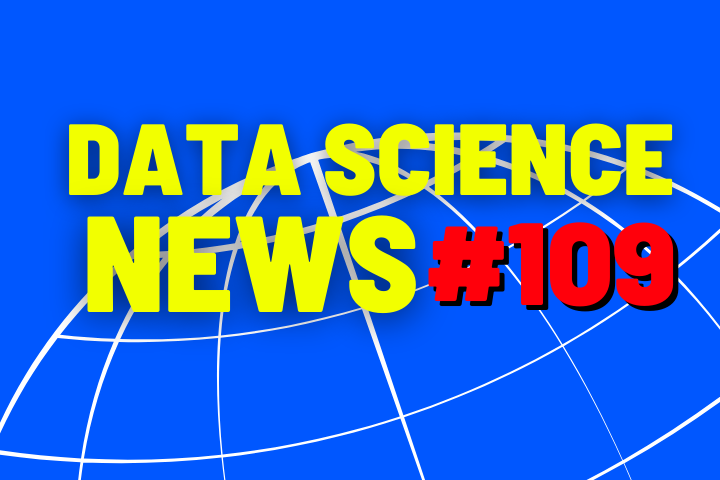 Data Science News #109