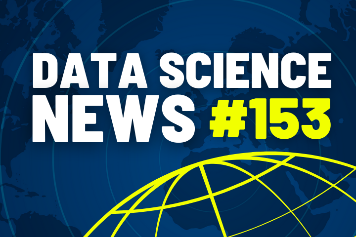 Data Science News #153